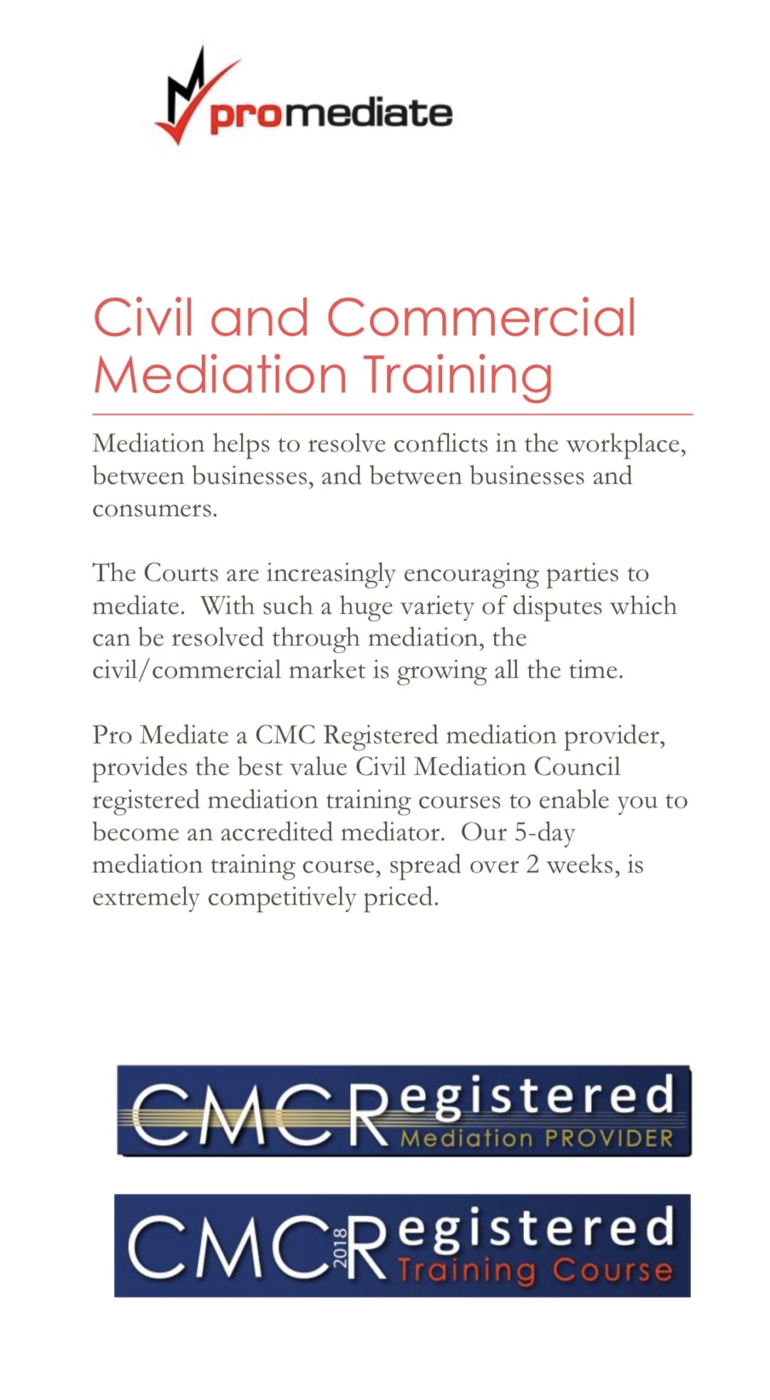 CMC Mediator Training course. Sign up now! Pro Mediate Website